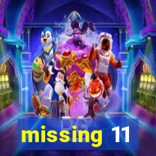 missing 11